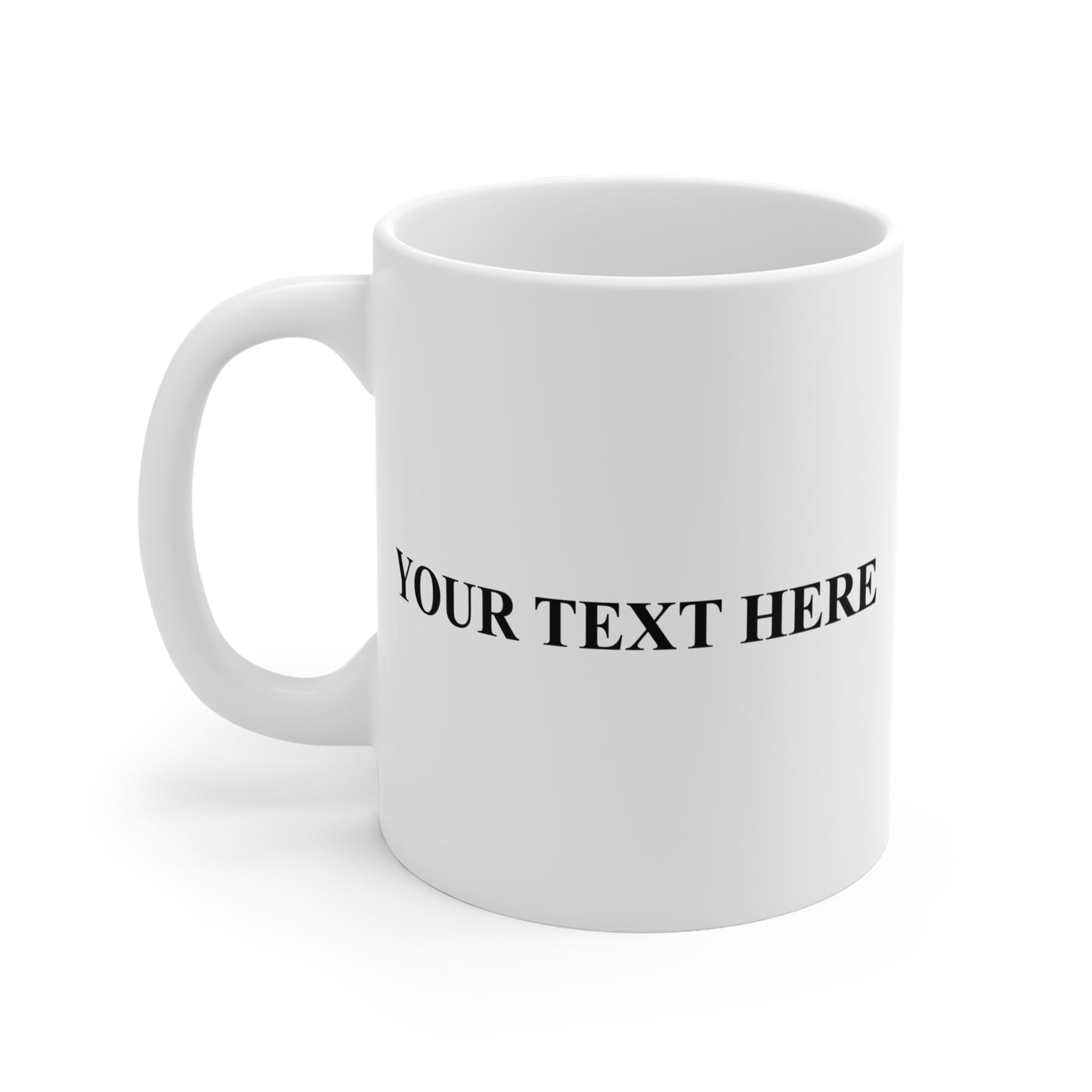 Your Text Here Mug