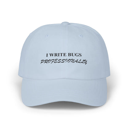 I Write Bugs Professionally Dad Cap