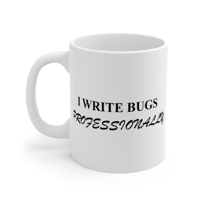 I Write Bugs Professionally Mug