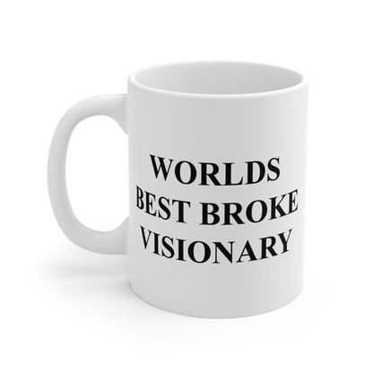 Worlds Best Broke Visionary Mug