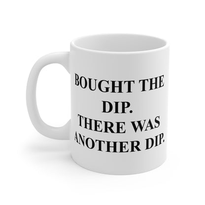 Bought the Dip Coffee Mug