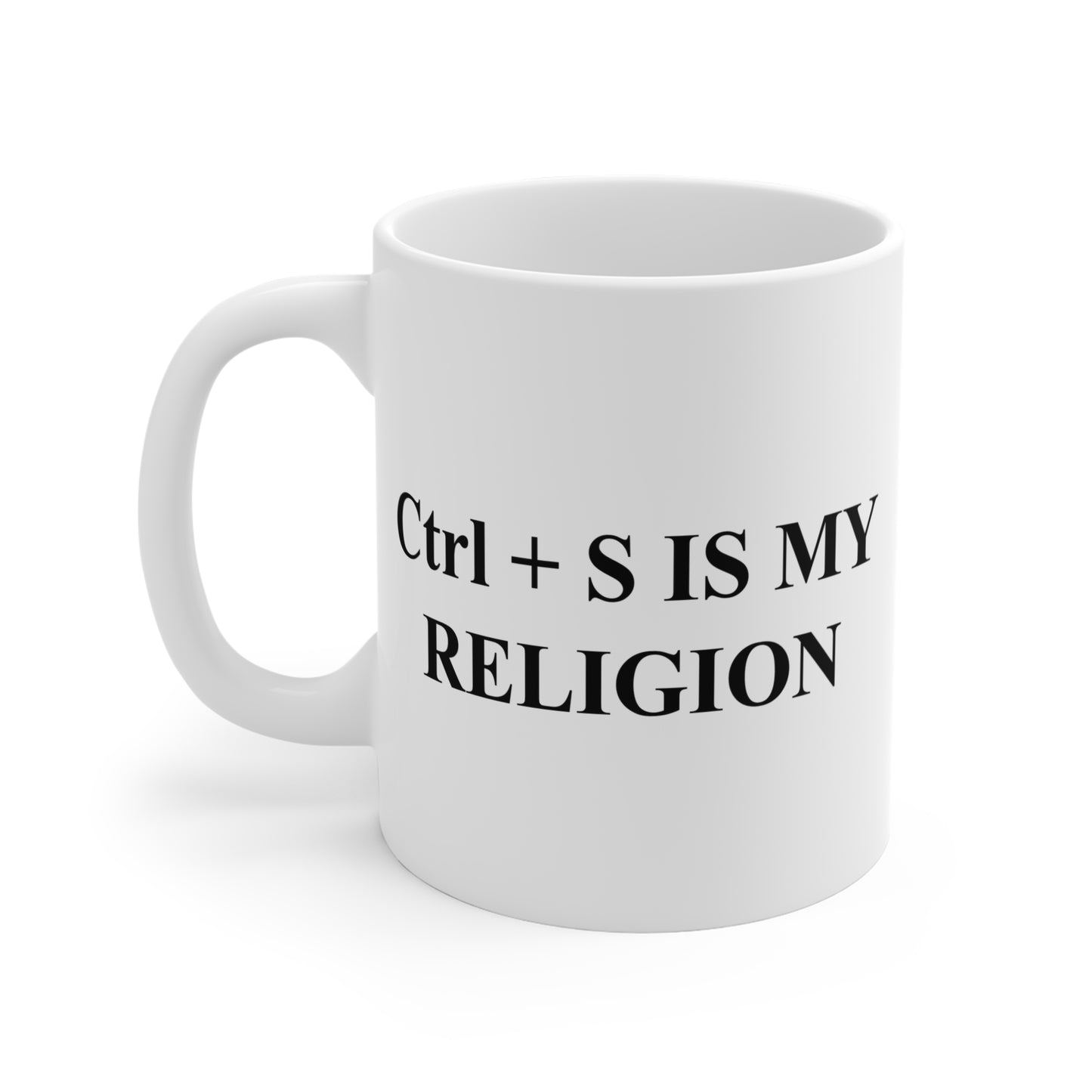 Ctrl+S Is My Religion Mug