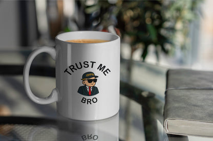 Trust Me Bro Mug