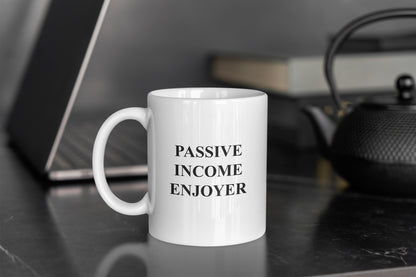 Passive Income Enjoyer Mug