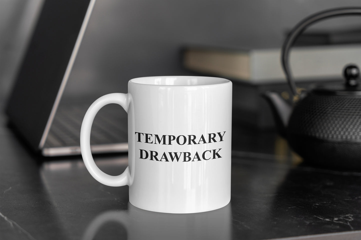 Temporary Drawback Mug