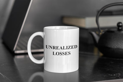 Unrealized Losses Mug