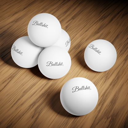 Bullshit. Branded Ping Pong Balls