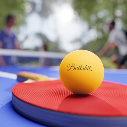 Bullshit. Branded Ping Pong Balls