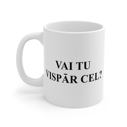 Vai Tu Vispār Cel? Mug