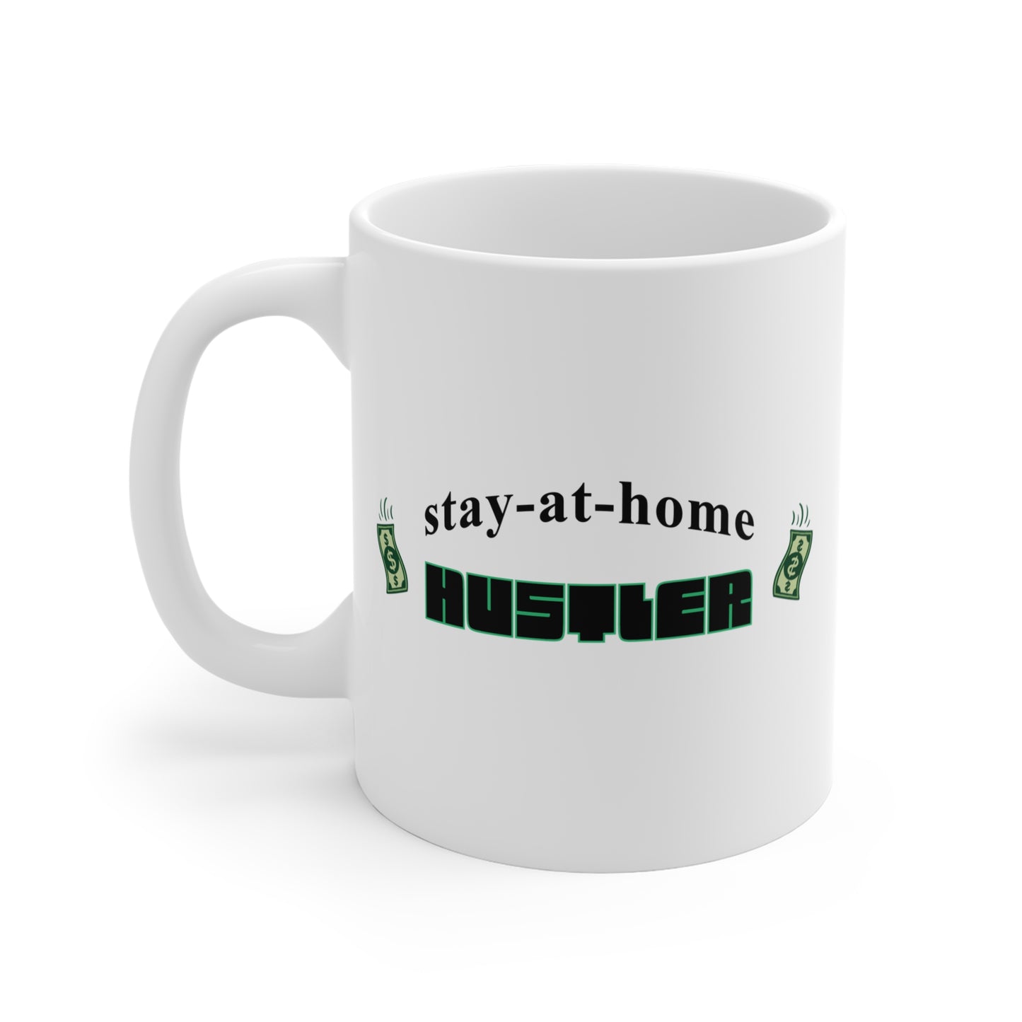 Stay-At-Home Hustler Mug