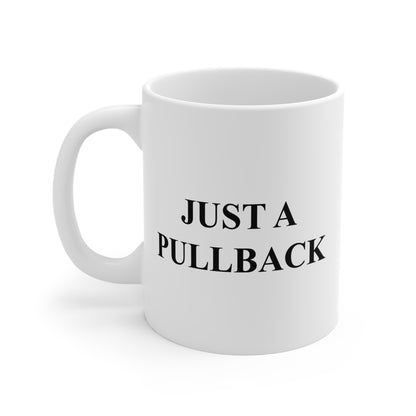 Just A Pullback Coffee Mug