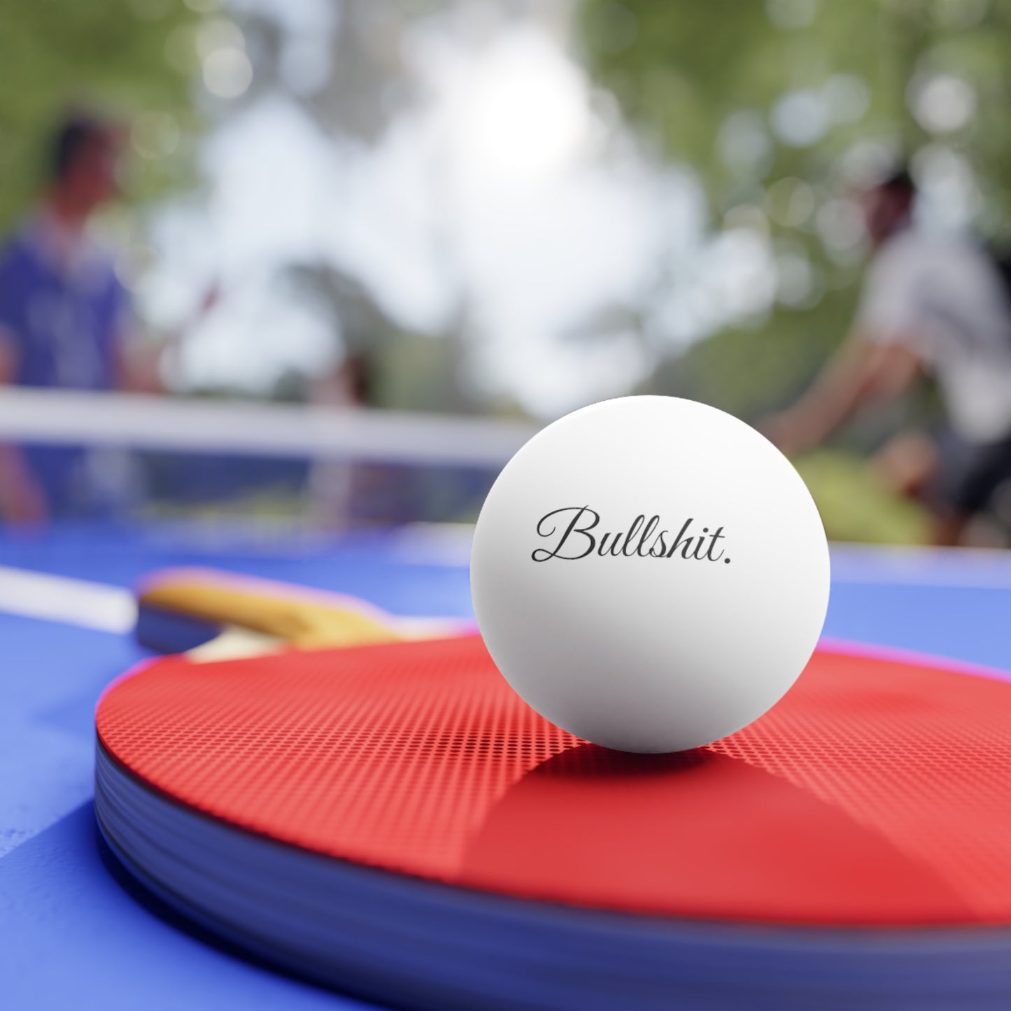 Bullshit. Branded Ping Pong Balls