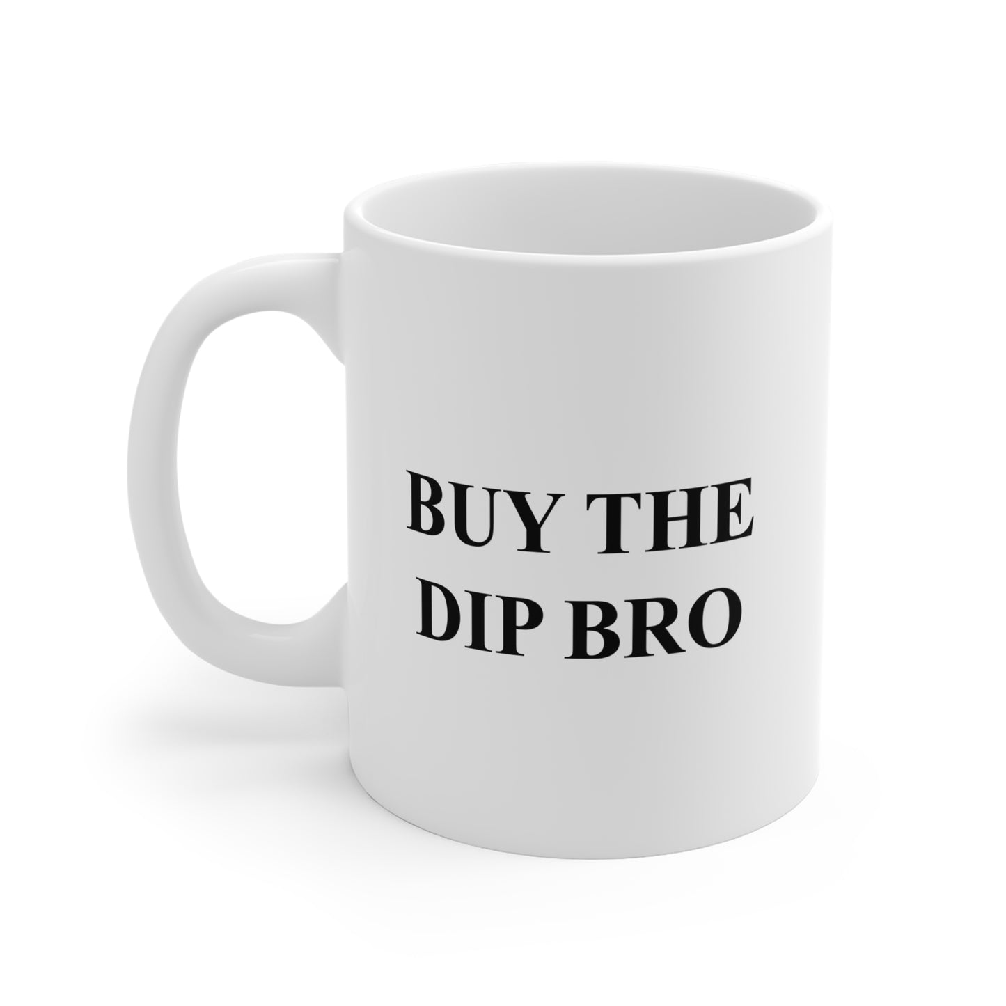 Buy The Dip Bro Mug
