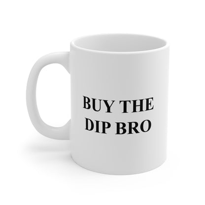 Buy The Dip Bro Mug
