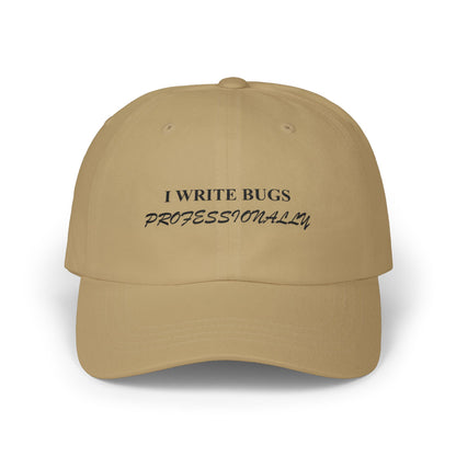 I Write Bugs Professionally Dad Cap